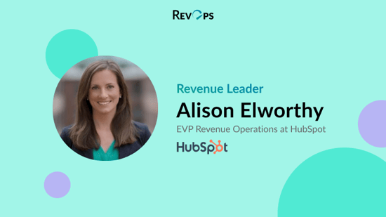 Becoming a RevOps Builder With Alison Elworthy, EVP Revenue Operations at HubSpot