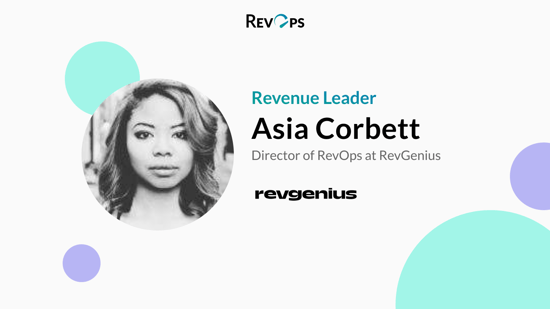 Process-Driven Methodology to Operations With Asia Corbett, Director of RevOps at RevGenius